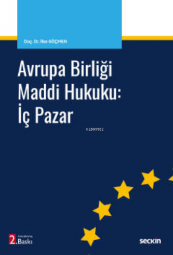 Avrupa Birliği Maddi Hukuku: İç Pazar