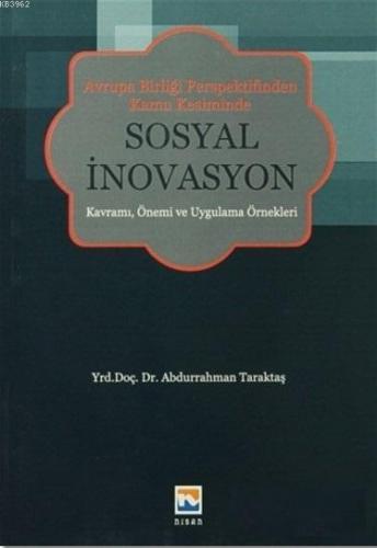 Avrupa Birliği Perspektifinden Kamu Kesiminde Sosyal İnovasyon; Kavramı, Önemi ve Uygulama Örnekleri