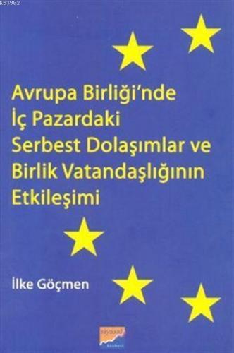 Avrupa Birliği'nde İç Pazardaki Serbest Dolaşımlar; ve Birlik Vatandaşlığının Etkileşimi