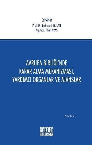 Avrupa Birliği'nde Karar Alma Mekanizması, Yardımcı Organlar ve Ajanslar