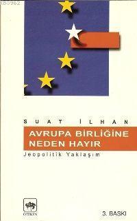 Avrupa Birliğine Neden Hayır?; Jeopolitik Yaklaşım