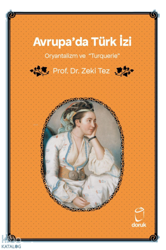 Avrupa’da Türk İzi;Oryantalizm ve “Turquerie”