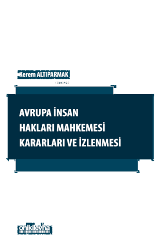 Avrupa İnsan Hakları Mahkemesi Kararları ve İzlenmesi