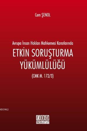 Avrupa İnsan Hakları Mahkemesi Kararlarında Etkin Soruşturma Yükümlülüğü
