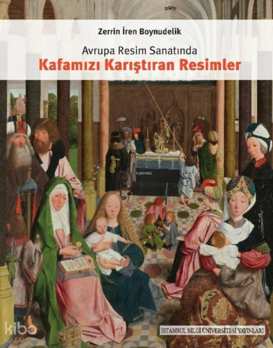 Avrupa Resim Sanatında Kafamızı Karıştıran Resimler