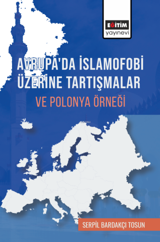 Avrupa'da İslamofobi Üzerine Tartışmalar ve Polonya Örneği