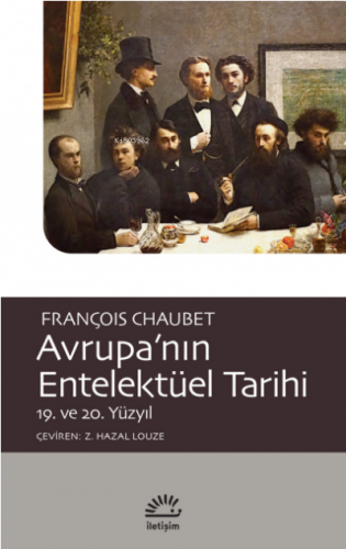 Avrupa'nın Entelektüel Tarihi  19. ve 20. Yüzyıl