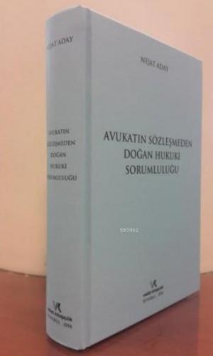 Avukatın Sözleşmeden Doğan Hukuki Sorumluluğu