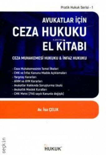 Avukatlar İçin Ceza Hukuku El Kitabı;Ceza Muhakemesi Hukuku & İnfaz Hukuku