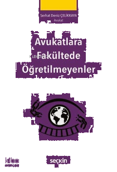 Avukatlara Fakültede Öğretilmeyenler