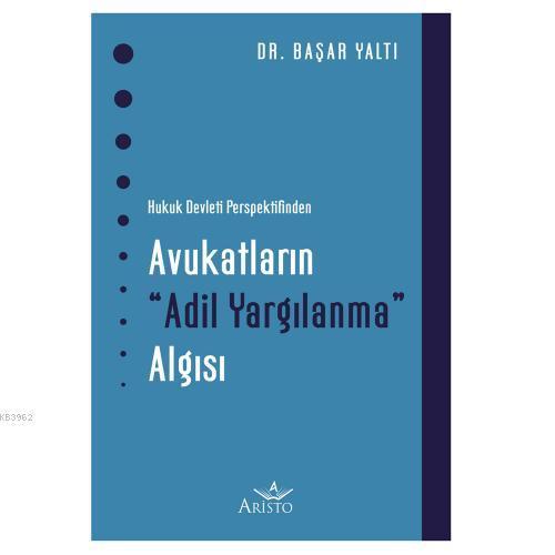 Avukatların Adil Yargılanma Algısı