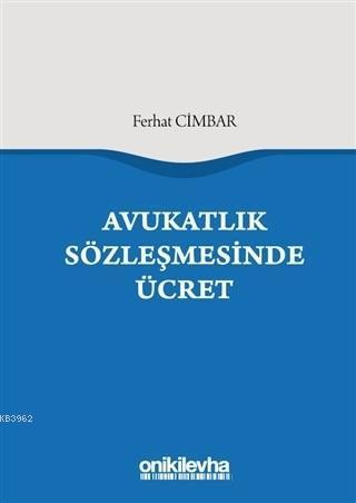 Avukatlık Sözleşmesinde Ücret