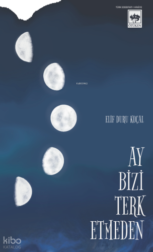 Ay Bizi Terk Etmeden