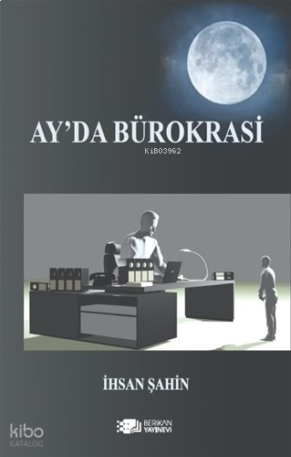 Ay’da Bürokrasi
