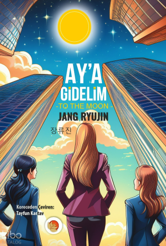 Ay'a Gidelim;To the Moon