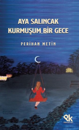 Aya Salıncak Kurmuşum Bir Gece