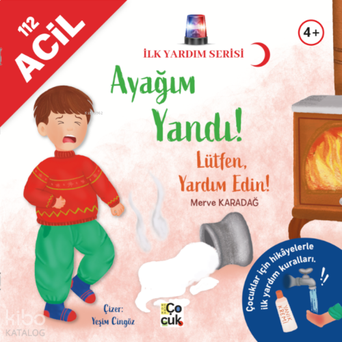 Ayağım Yandı! Lütfen Yardım Edin!;İlk Yardım Serisi