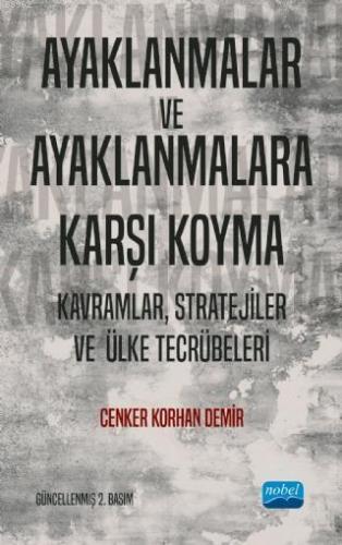 Ayaklanmalar ve Ayaklanmalara Karşı Koyma; Kavramlar, Stratejiler ve Ülke Tecrübeleri