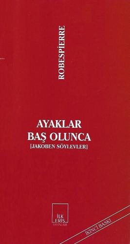 Ayaklar Baş Olunca; (jakoben Söylevler)