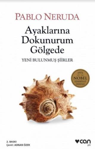 Ayaklarına Dokunurum Gölgede; Yeni Bulunmuş Şiirler