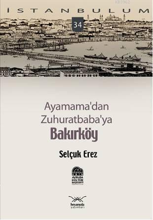 Ayamama'dan Zuhuratbaba'ya Bakırköy