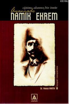 Ayanzade Namık Ekrem; Eğitime Adanmış Bir Ömür