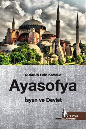 Ayasofya İsyan ve Devlet