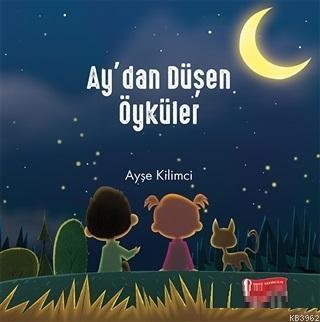 Ay'dan Düşen Öyküler
