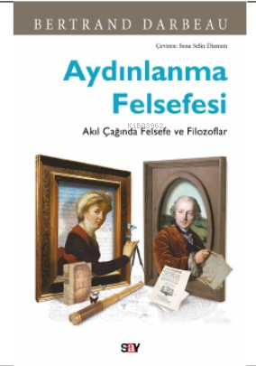 Aydınlanma Felsefesi;Akıl Çağında Felsefe ve Filozoflar