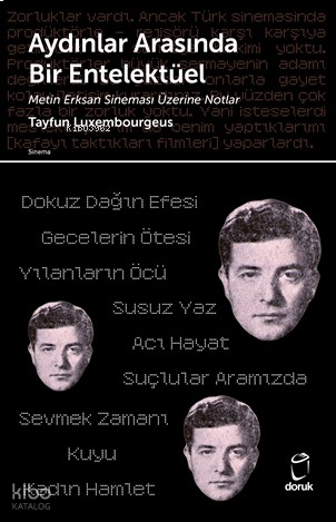 Aydınlar Arasında Bir Entelektüel ;Metin Erksan Sineması Üzerine Notlar
