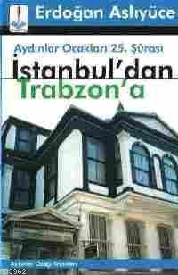Aydınlar Ocakları 25. Şurası; İstanbul'dan Trabzon'a
