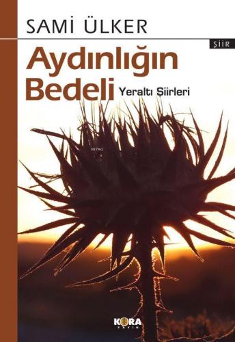 Aydınlığın Bedeli; Yeraltı Şiirleri
