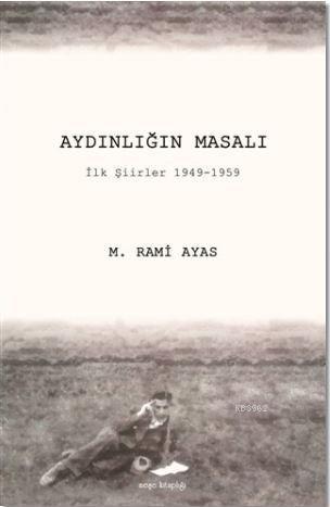 Aydınlığın Masalı; İlk Şiirler 1949-1959