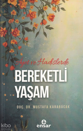 Ayet ve Hadislerde Bereketli Yaşam