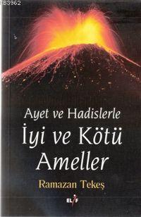 Ayet ve Hadislerle iyi ve Kötü Ameller