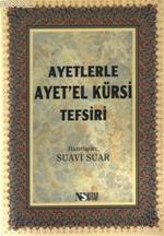 Ayetlerle Ayet'el Kürsi Tefsiri