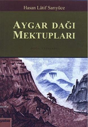 Aygar Dağı Mektupları; Doğa Yazıları