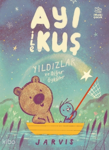 Ayı ile Kuş 2 – Yıldızlar ve Diğer Öyküler