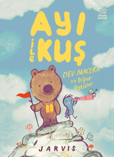 Ayı ile Kuş 3: Dev Macera ve Diğer Öyküler