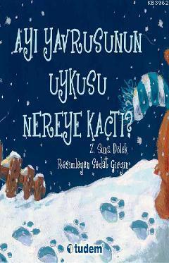 Ayı Yavrusunun Uykusu Nereye Kaçtı?