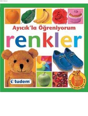 Ayıcık'la Öğreniyorum - Renkler; (1-3 Yaş)