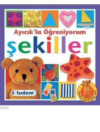 Ayıcık'la Öğreniyorum - Şekiller; (1-3 Yaş)