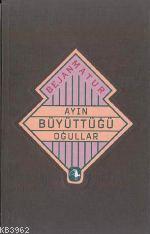 Ayın Büyüttüğü Oğullar