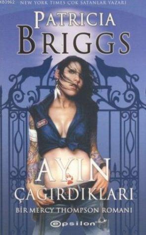 Ayın Çağırdıkları; Bir Mercy Thompson Romanı