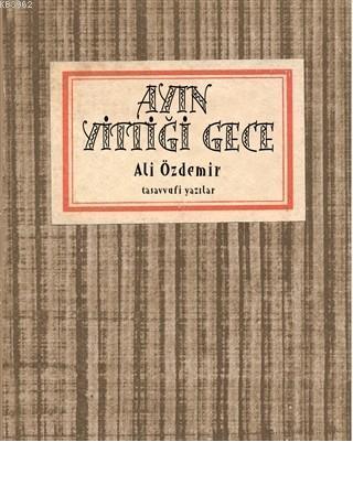 Ayın Yittiği Gece Tasavvufi Yazılar