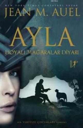 Ayla; Boyalı Mağaralar Diyarı