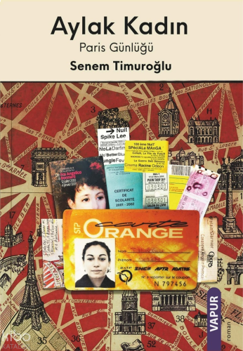 Aylak Kadın;Paris Günlüğü