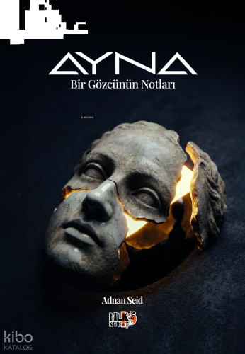 Ayna;Bir Gözcünün Notları