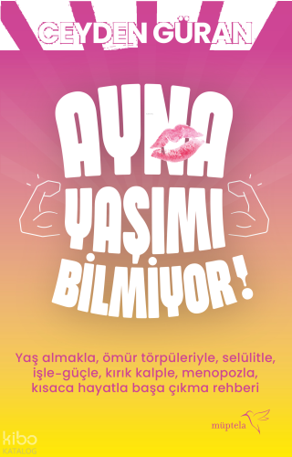 Ayna Yaşımı Bilmiyor!