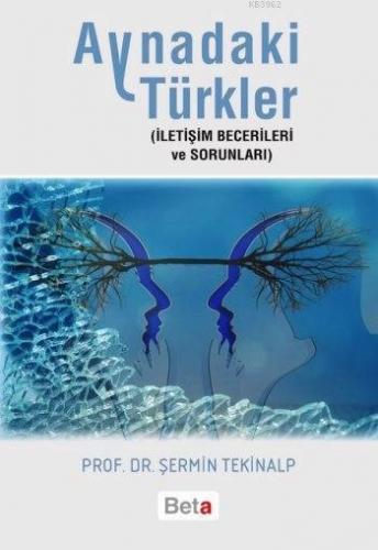 Aynadaki Türkler; İletişim Becerileri ve Sorunları